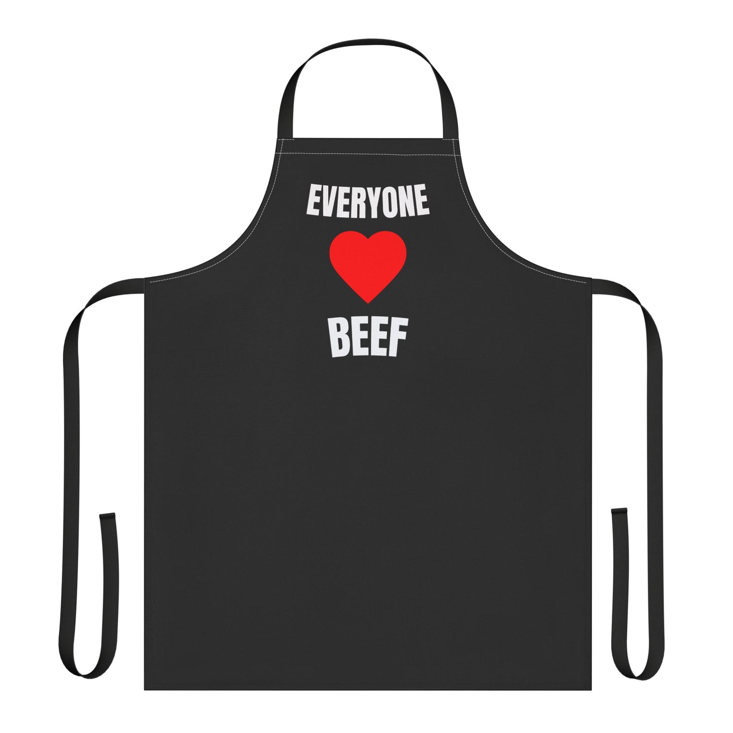 'EVERYONE' LOVE 'BEEF' Fully Customizable Apron. BBQ Fun Gift for Foodies. Personalizable. ADD YOUR OWN TEXT!